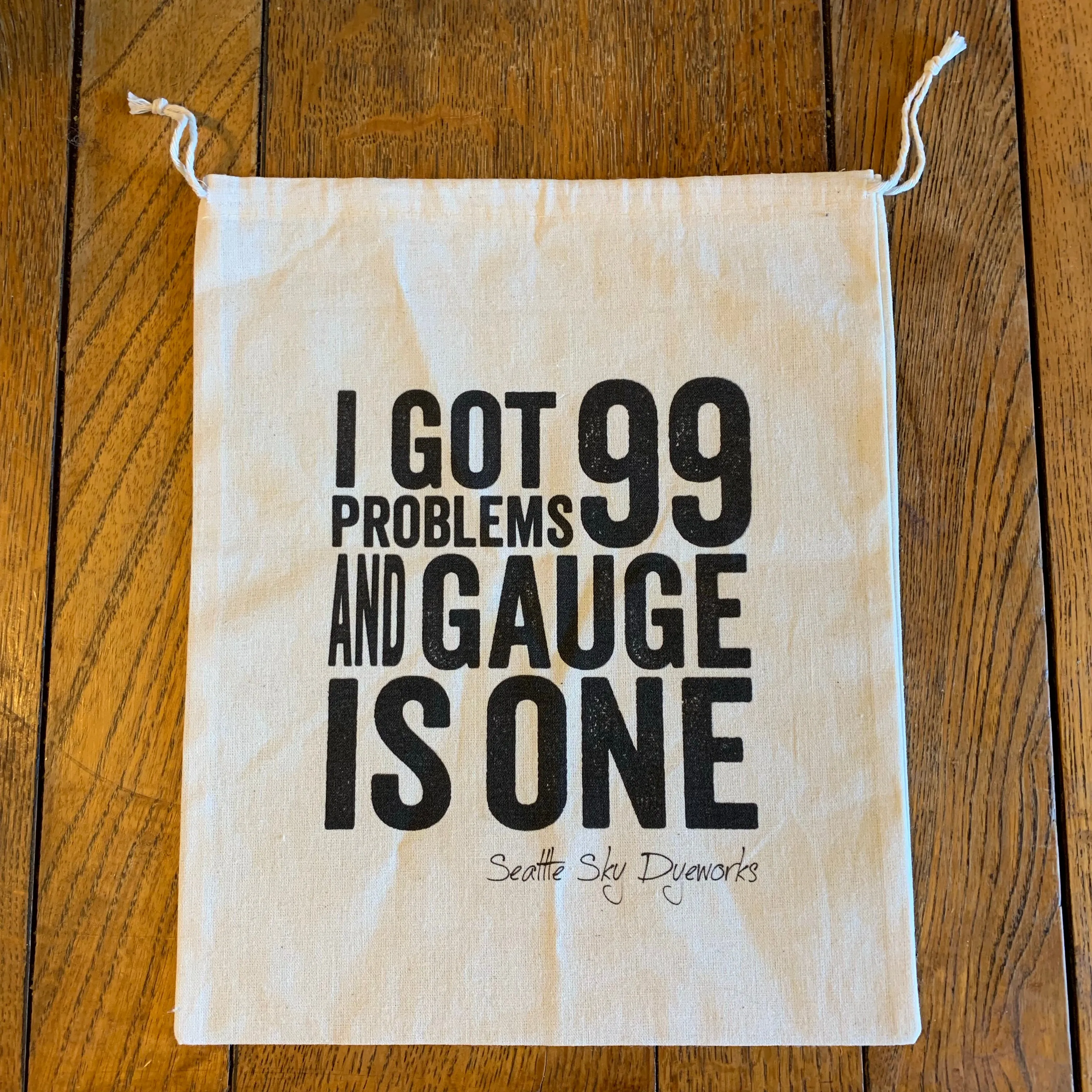 I Got 99 Problems and Gauge is One Drawstring Project Bag